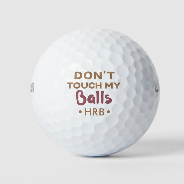 Funny Guys Humour Monogram Novelty Don't Touch my Golf Balls (Front)