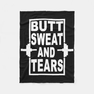 Funny Gym Butt Sweat And Tears Workout Fleece Blanket