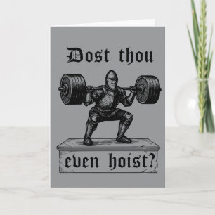 Funny Gym Dost Thou Even Hoist Medieval Card