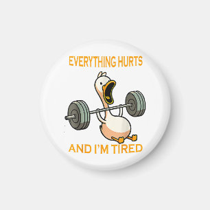 Funny gym duck Quote Everything Hurts And I'm Tire Magnet