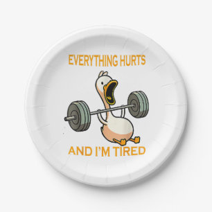 Funny gym duck Quote Everything Hurts And I'm Tire Paper Plate