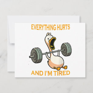 Funny gym duck Quote Everything Hurts And I'm Tire Save The Date