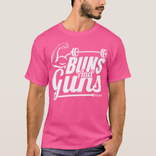 Funny Gym Fitness Buns And Guns T-Shirt