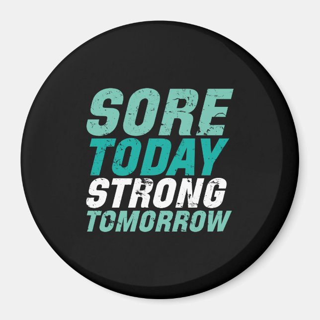 Funny Gym Fitness Sore Today Strong Tomorrow Magnet (Front)