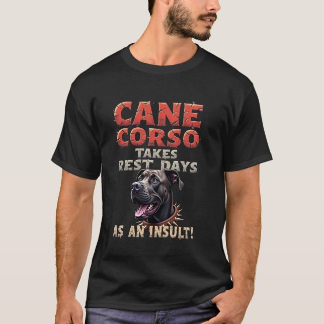 Funny Gym Gift for Cane Corso Dog Owners T-Shirt (Front)