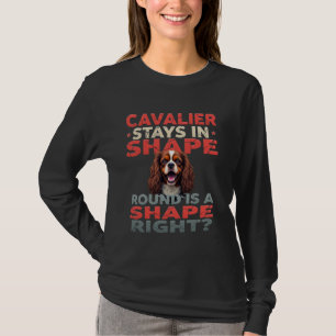 Funny Gym Gift for Cavalier King Charles Spaniel D T-Shirt