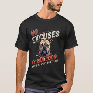 Funny Gym Gift for English Bulldog Dog Owners 1 T-Shirt