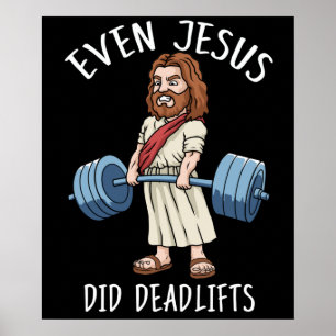 Funny Gym Gift Jesus Deadlift Fitness Bodybuilding Poster