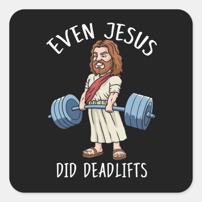 Funny Gym Gift Jesus Deadlift Fitness Bodybuilding Square Sticker (Front)