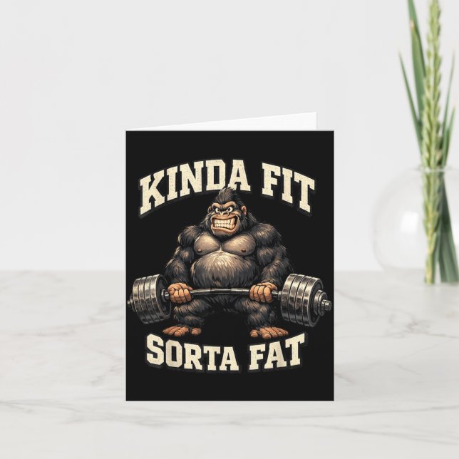 Funny Gym Gorilla_ Kinda Fit Sorta Fat Card (Front)