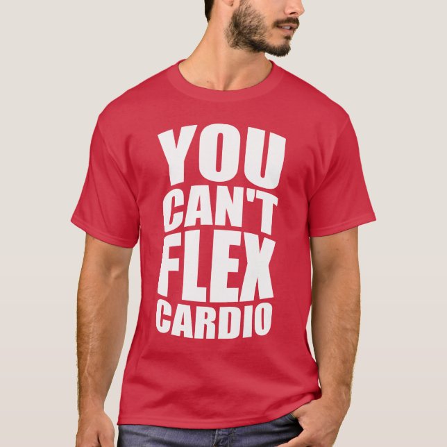 Funny Gym Joke - Flex Cardio T-Shirt (Front)