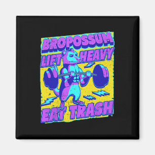 Funny Gym Lift Heavy Eat Trash Weightlifting Oposs Magnet