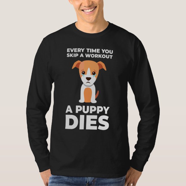 Funny Gym Motivation Dog T-Shirt (Front)