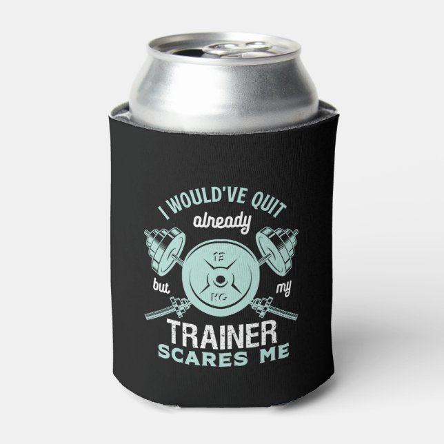 Funny Gym Motivation Fitness Training and Workout Can Cooler (Can Front)