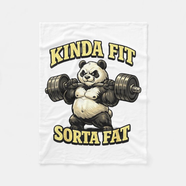 Funny Gym Panda_ Kinda Fit Sorta Fat Weightlifting Fleece Blanket (Front)
