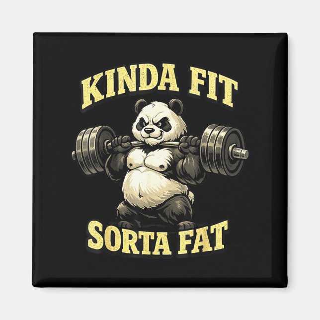Funny Gym Panda_ Kinda Fit Sorta Fat Weightlifting Magnet (Front)