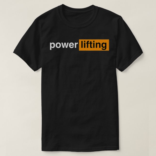 Funny Gym Powerlifting Sports Gift  T-Shirt (Design Front)