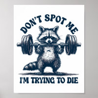 Funny Gym Raccoon Don’t St Me I’m Trying To Die Tr