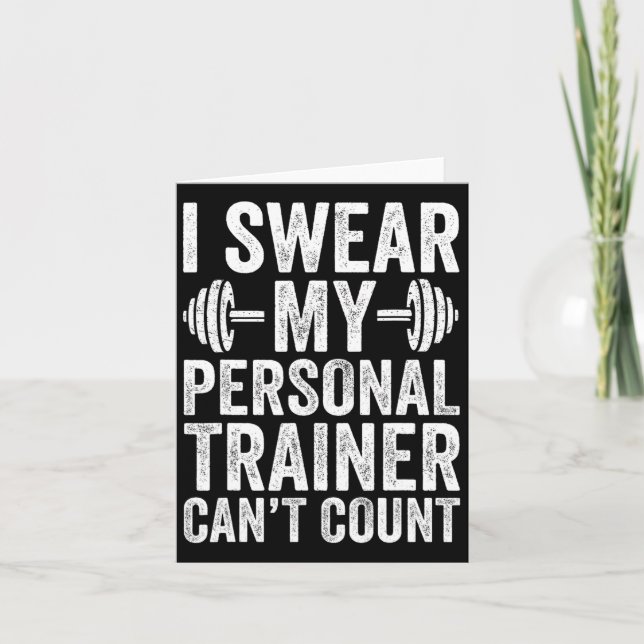Funny Gym Saying I Swear My Personal Trainer Can't Card (Front)