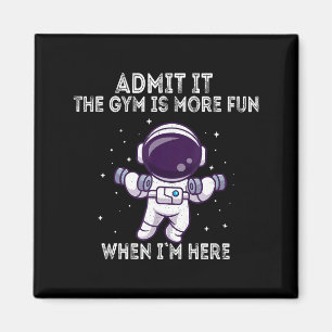 Funny Gym Shirt Admit It The Gym Is More Fun When  Magnet