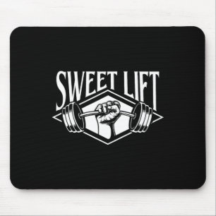 Funny Gym Shirts Sweet Lift - Workout Gym Weightli Mouse Mat