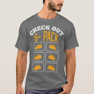 Funny Gym Taco 6 Pack Fitness Taco lovers T-Shirt