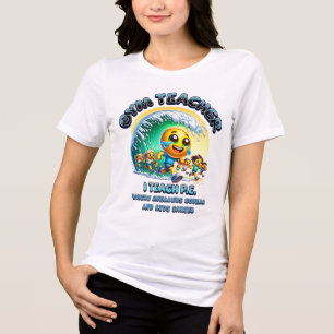 Funny Gym Teacher T-shirt Tri-Blend Shirt