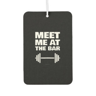 Funny Gym Ts Meet Me At Bar Gym Lover Gifts Car Air Freshener