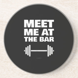 Funny Gym Ts Meet Me At Bar Gym Lover Gifts Coaster