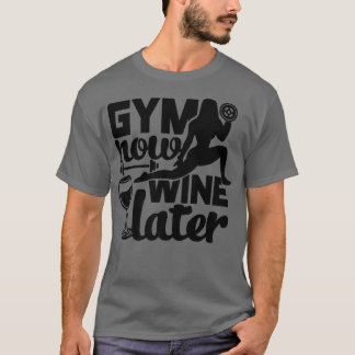 Funny Gym Wine lovers Tee for Motivation Workouts