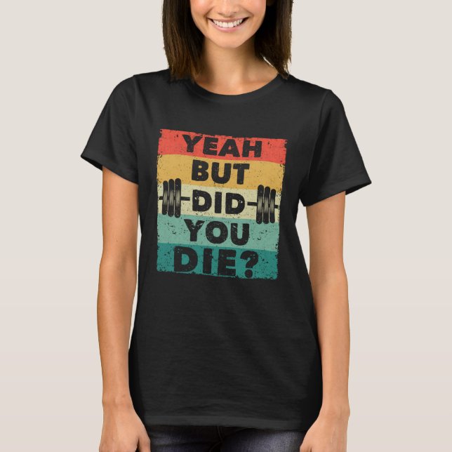 Funny gym workout humour motivational T-Shirt (Front)