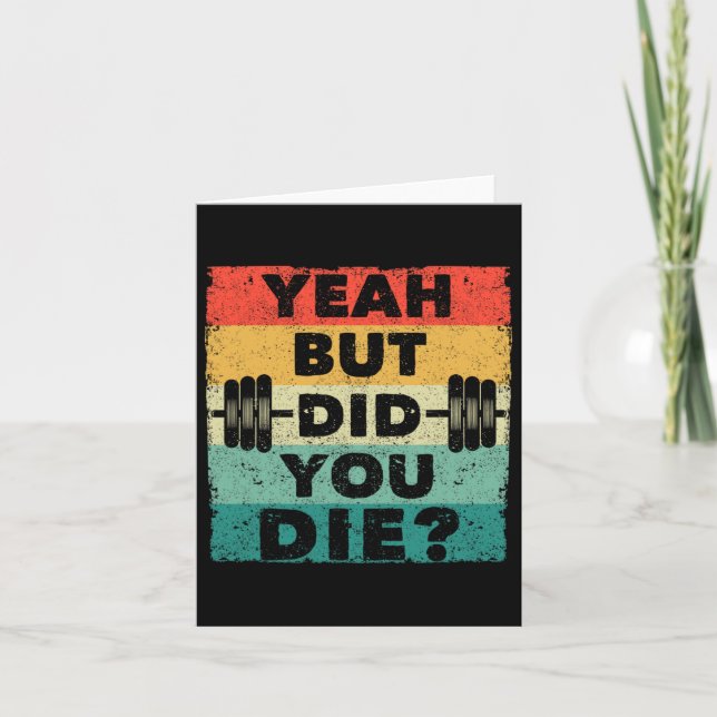 Funny Gym Workout Humour Motivational Yeah But Did Card (Front)