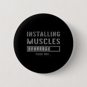 Funny Gym Workout Installing Muscles Please Wait  6 Cm Round Badge