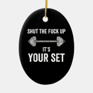 Funny Gym Workout Its Your Set Quote Ceramic Tree Decoration
