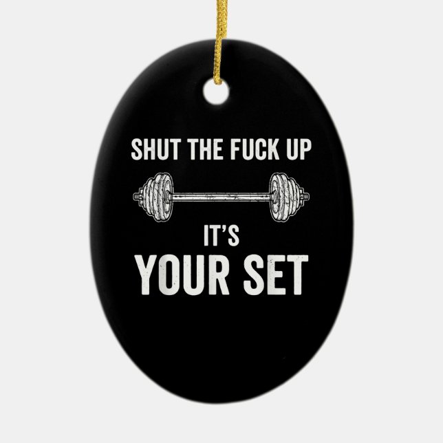 Funny Gym Workout Its Your Set Quote Ceramic Tree Decoration (Front)