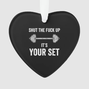 Funny Gym Workout Its Your Set Quote Ornament