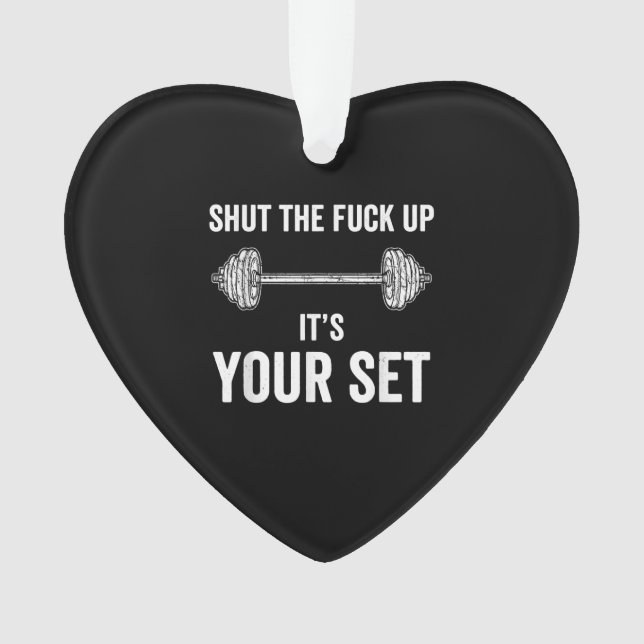Funny Gym Workout Its Your Set Quote Ornament (Front)