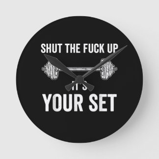 Funny Gym Workout Its Your Set Quote Round Clock