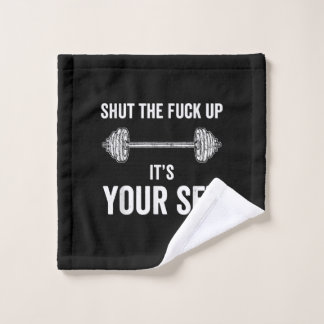 Funny Gym Workout Its Your Set Quote Wash Cloth