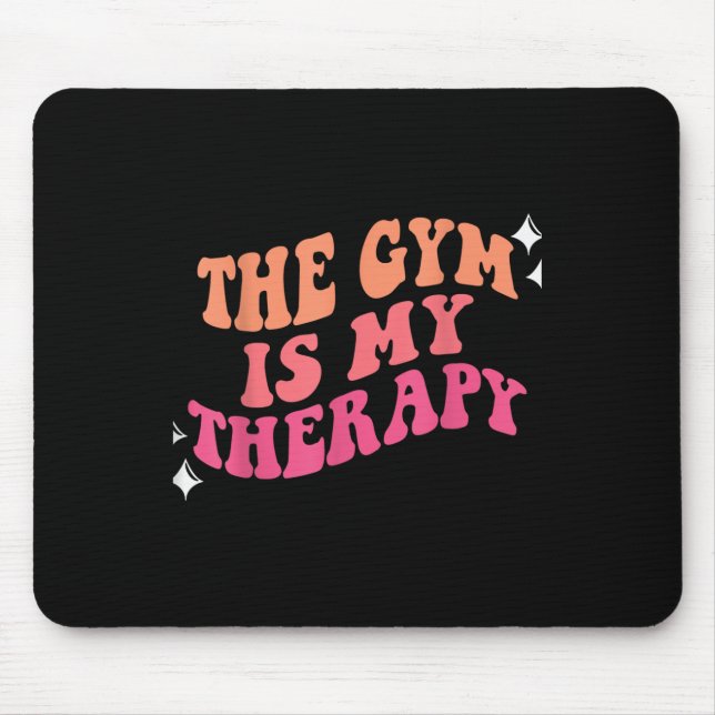 Funny Gym Workout Motivational This Is My Therapy  Mouse Mat (Front)
