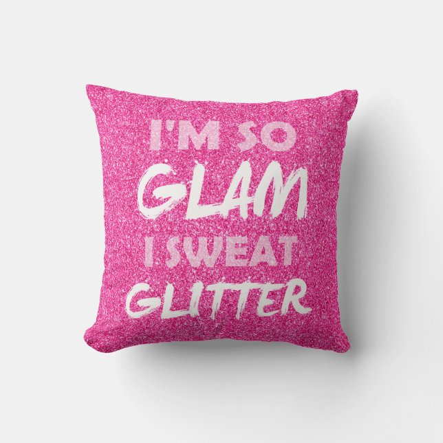 Funny gym workout quote Pink glitter I'm so glam Cushion (Front)