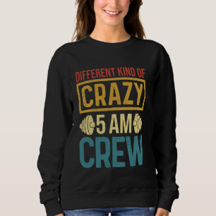 Funny Gym Workout Squad Different Kinds of Crazy 5 Sweatshirt