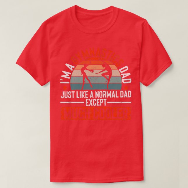 Funny gymnast daddy father day sport I am a T-Shirt (Design Front)