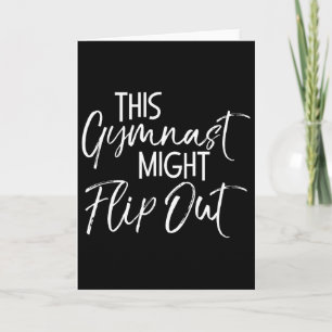Funny Gymnastics Ckflip Quote This Gymnast Might F Card