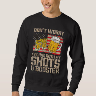 Funny Had My 2 Shots Don't Worry Had Both My Shots Sweatshirt