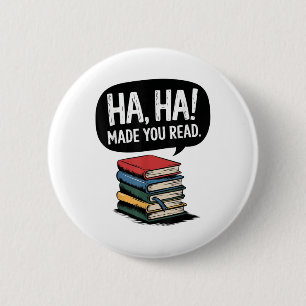 Funny Haha Made You Read Teacher Reader April Fool 6 Cm Round Badge