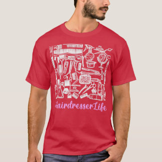 Funny Hair Stylist Equipment Hairdresser T-Shirt