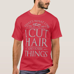 Funny Hairdresser Hairstylist Barber 4 T-Shirt