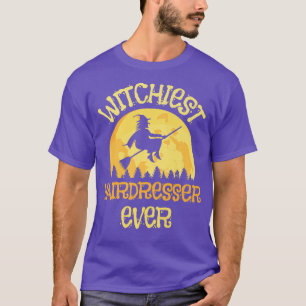 Funny Hairdresser Witch Halloween Humour 916  T-Shirt