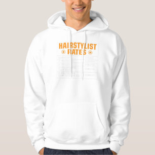 Funny Hairstylist Rates Gift Hairstylist Hourly Hoodie